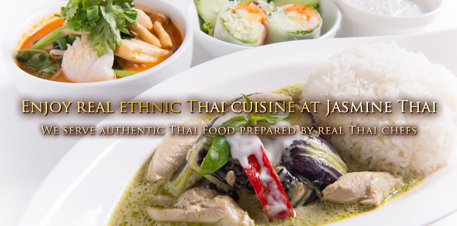Enjoy real ethnic Thai cuisine at Jasmine Thai.